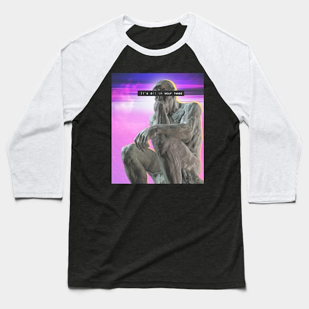 It's All In Your Head | The Thinker | Philosopher Gift Baseball T-Shirt by Journey Mills